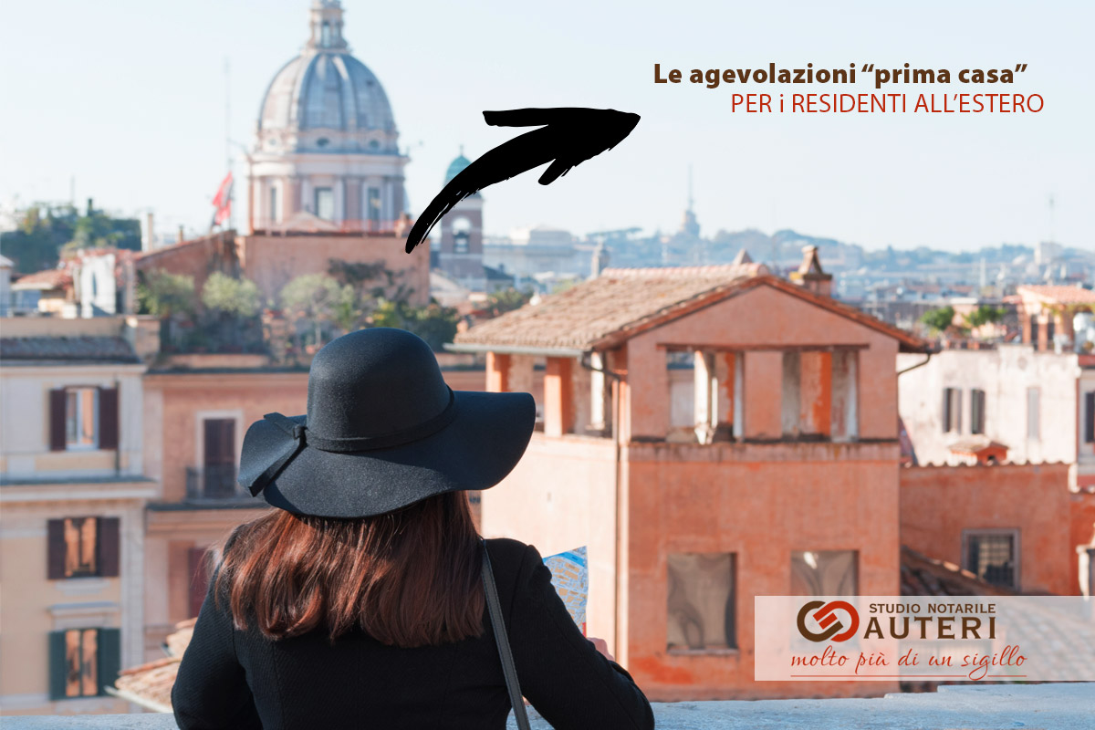 Notaio Auteri Agevolazioni prima casa rper esidenti all'estero